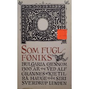 Som fugl fniks - Bulgaria gjennom 1300 r