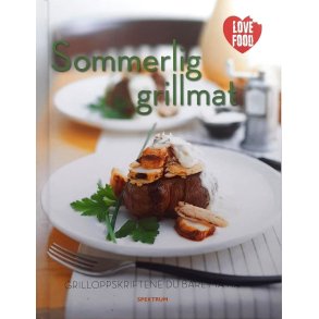 Sommerlig grillmat - grilloppskriftene du bare m ha
