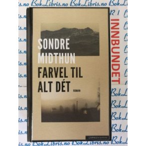Sondre Midthun - Farvel til alt det (I)