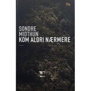 Sondre Midthun - Kom aldri nrmere