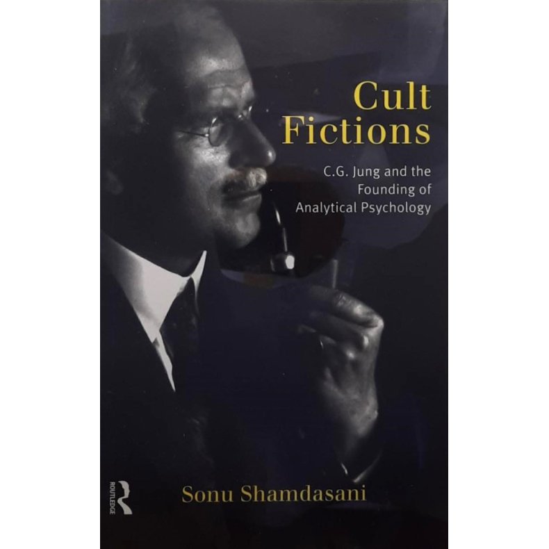 Sonu Shamdasani - Cult Fictions