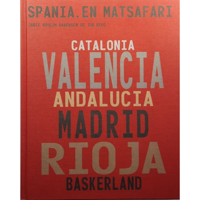 Spania, en matsafari - Jarle Roheim H�konsen - Bruktbok - Innbundet