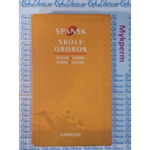 Spansk Skoleordbok Spansk-Norsk Norsk-Spansk