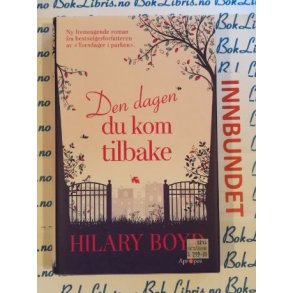 Hilary Boyd - Den dagen du kom tilbake