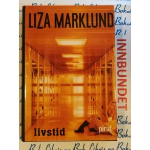 Liza Marklund - Livstid