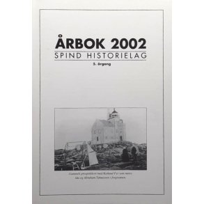Spind historielag - �rbok 2002 - 5 �rgang (Heftet)