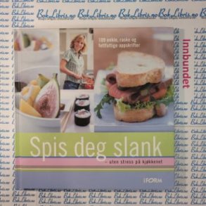 Spis deg slank uten stress p kjkkenet