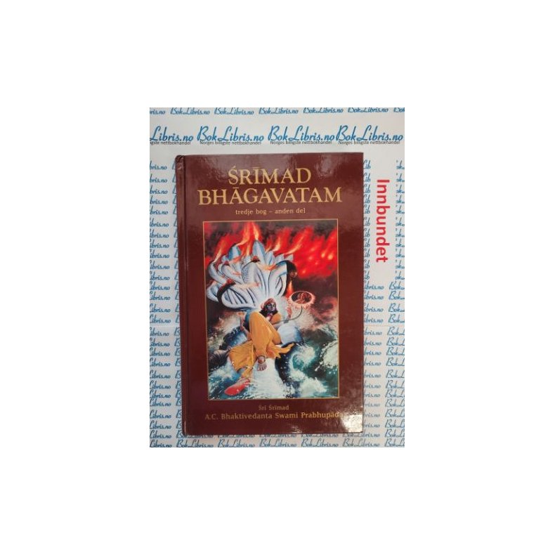 Sri Srimad A. C. Bhaktivedanta Swami Prabhupada - Srimad Bhagavatam - Tredje bog - anden del