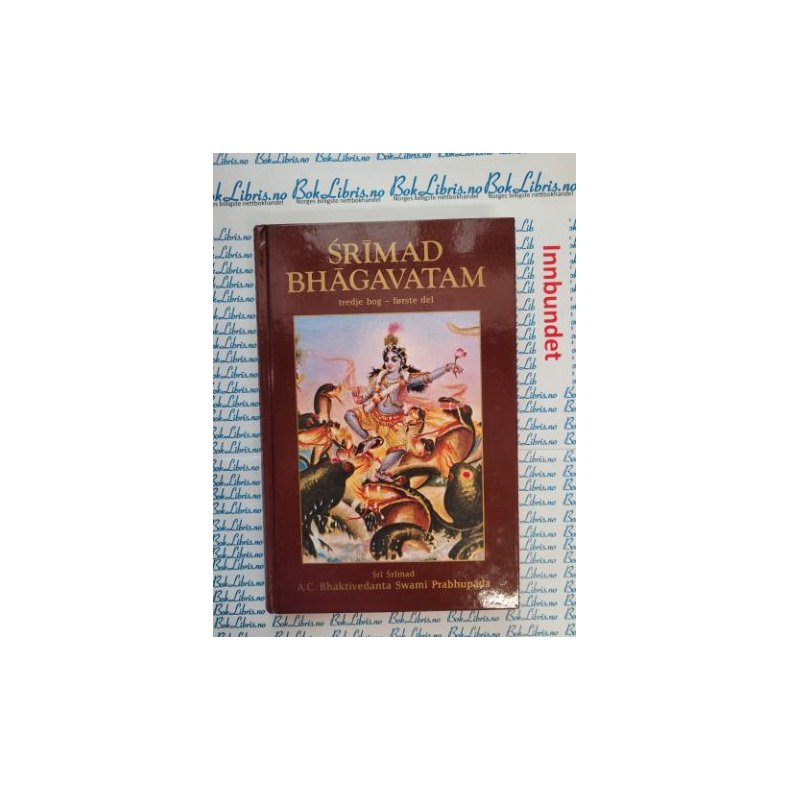 Sri Srimad A. C. Bhaktivedanta Swami Prabhupada - Srimad Bhagavatam - Tredje bog - frste del