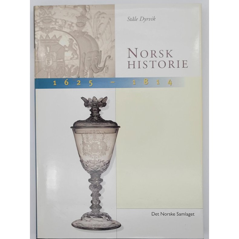 St�le Dyrvik - Norsk historie 1625-1814 (Heftet)