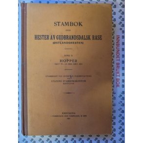 Stambok over Hester av Gudbrandsdalsk rase (stlandshesten) Bind X Hopper fdt til og med ret 1915