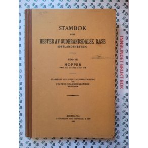 Stambok over Hester av Gudbrandsdalsk rase stlandshesten Bind XII Hopper fdt til og med ret 1916