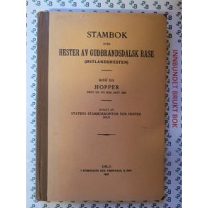 Stambok over Hester av Gudbrandsdalsk rase stlandshesten Bind XIX Hopper fdt til og med ret 1923