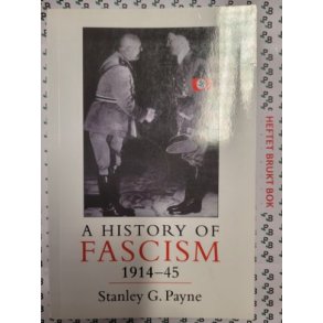 Stanley G. Payne - A History of Fascism 1914-45