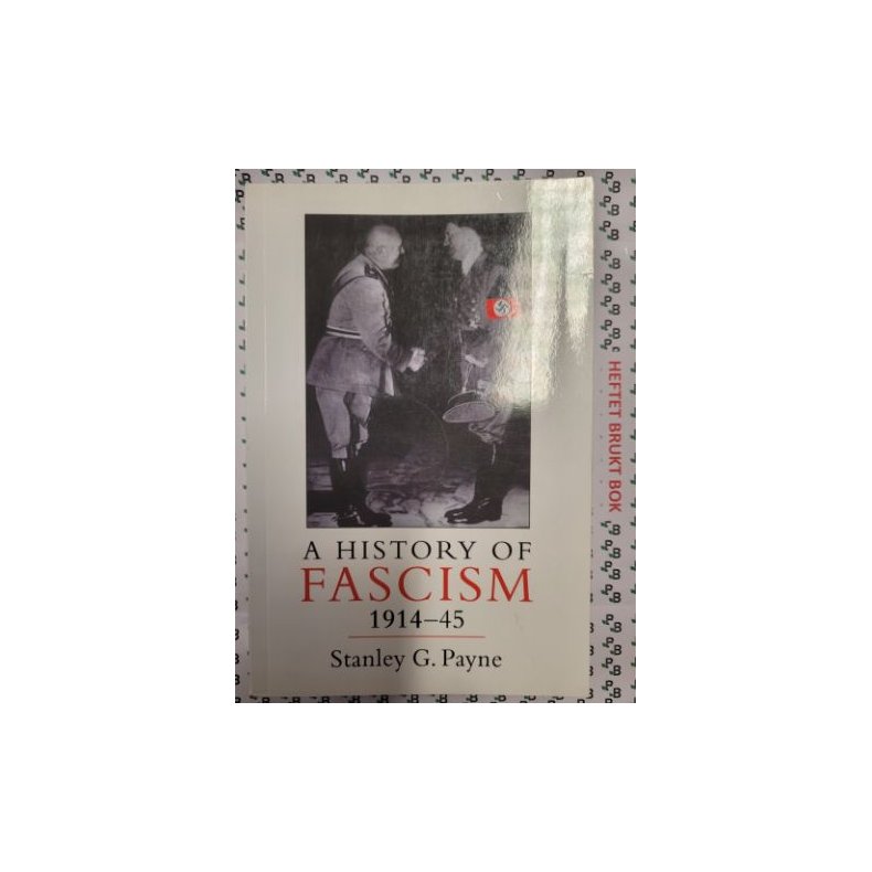 Stanley G. Payne - A History of Fascism 1914-45