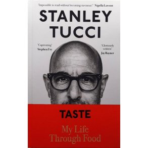 Stanley Tucci - Taste - My Life Through Food