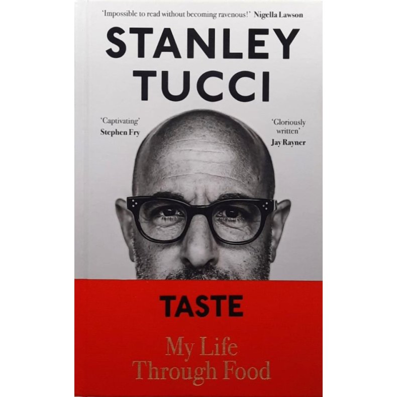 Stanley Tucci - Taste - My Life Through Food