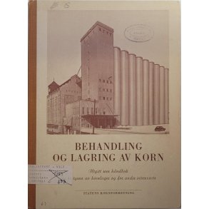 Statens Kornforretning - Behandling og lagring av korn