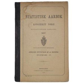 Statistisk Aarbok for Kongeriket Norge 1907 - syvogtyvende aargang