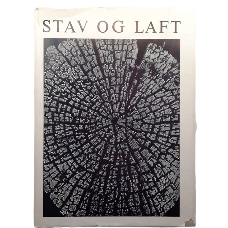 Stav og Laft i Norge (Innbundet)