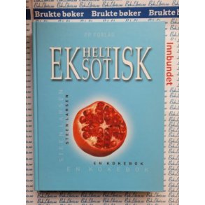 Steen Larsen - Helt eksotisk - en kokebok