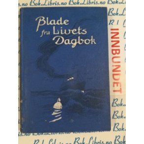 Steen Rasmussen - Blade fra livets dagbok (I)