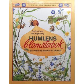 Stefan Casta og Maj Fagerberg - Humlens blomsterbok En reise fra blomst til blomst