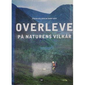 Stefan K�llman og Harry Sepp - OVERLEVE p� naturens vilk�r