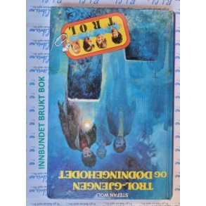 Stefan Wolf - Trol-gjengen og ddningehodet nr 4