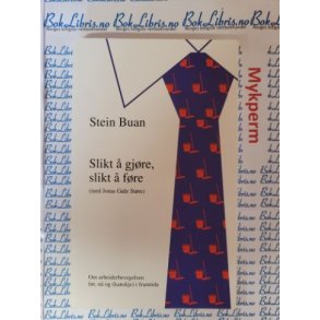 Stein Buan - Slikt  gjre, slikt  fre (med Jonas Gahr Stre) (Signert)