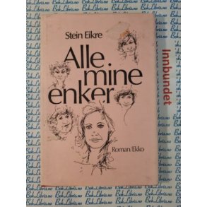 Stein Eikre - Alle mine enker