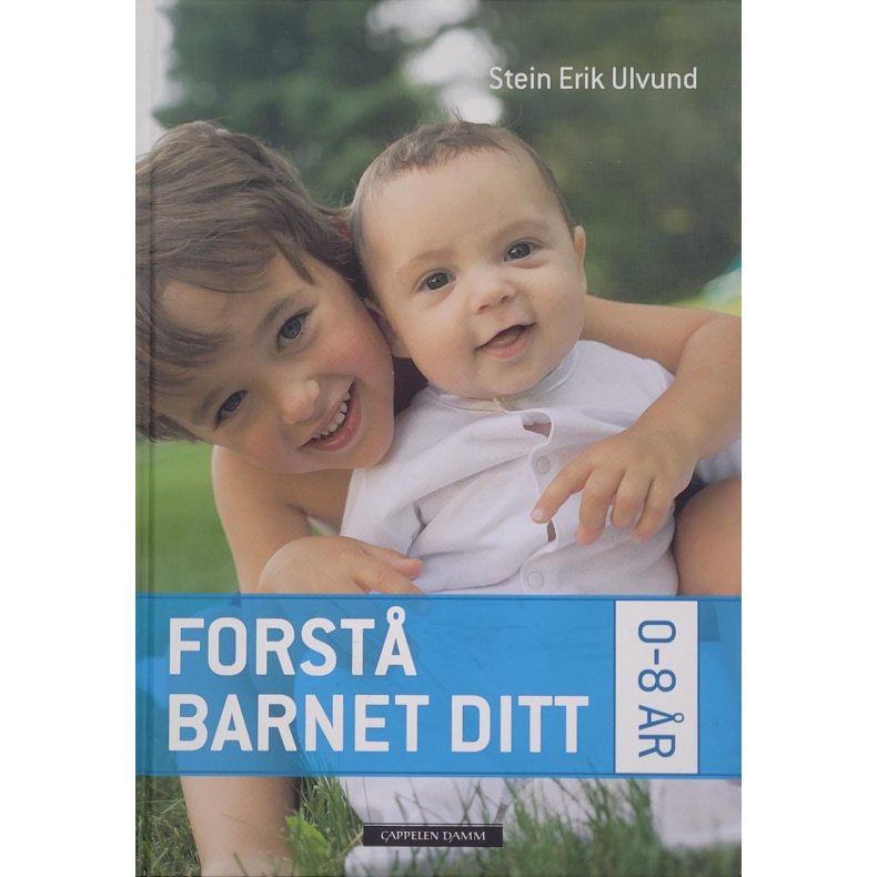 Stein Erik Ulvund - Forst barnet ditt 0-8 r