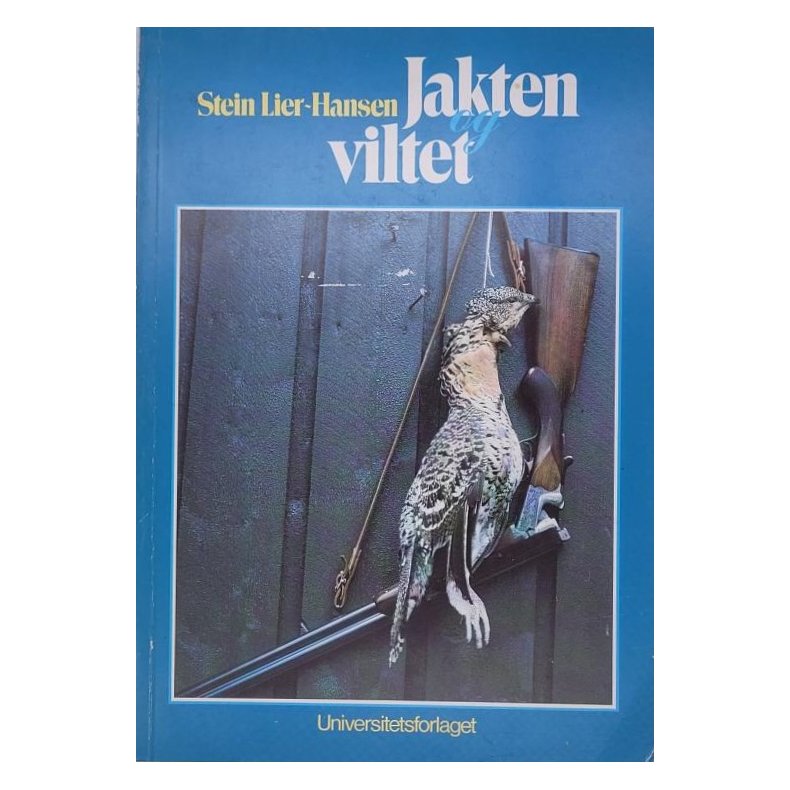 Stein Lier-Hansen - Jakten og viltet (Heftet)