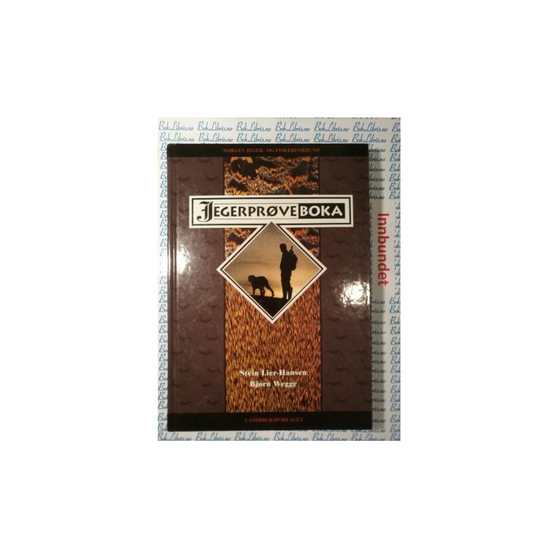 Stein Lier-Hansen og Bjrn Wegge - Jegerprveboka