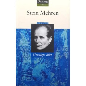 Stein Mehren - Utvalgte dikt