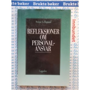 Steinar A. Hopland - Refleksjoner om personalansvar
