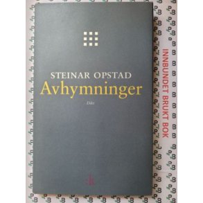 Steinar Opstad - Avhymninger (Dikt)