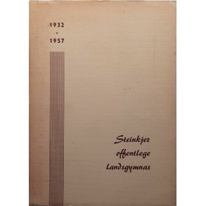 Steinkjer offentlege landsgymnas gjennom 25 �r 1932-1957 (Heftet)