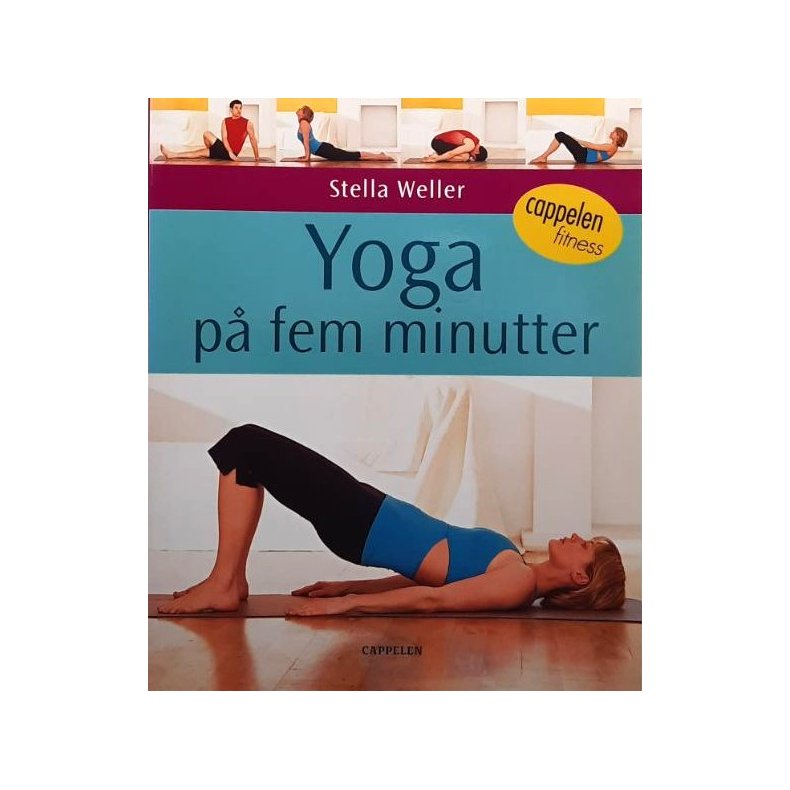 Stella Weller - Yoga p� fem minutter (Heftet)