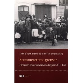 Stemmerettens grenser - Fattigdom og demokratisk utestengelse 1814-1919