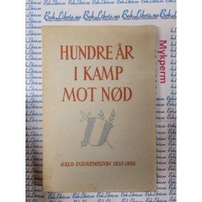 Stephan Tschudi - Hundre r i kamp mot nd - Oslo indremisjon 1855-1955