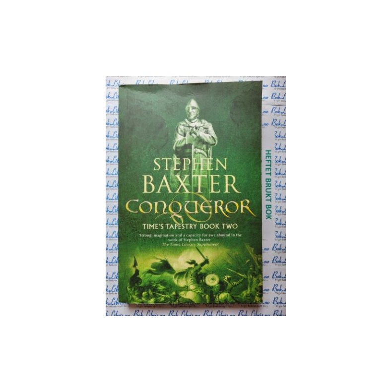 Stephen Baxter - Conqueror. Time's Tapestry Book Two