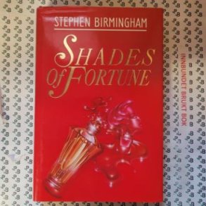 Stephen Birmingham - Shades of Fortune