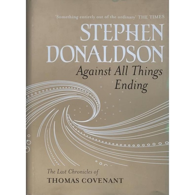 Stephen Donaldson - Against All Things Ending