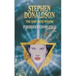 Stephen Donaldson - The Gap Into Vision: Forbidden Knowledge