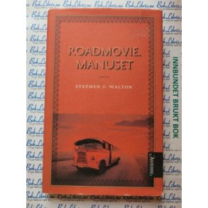 Stephen J. Walton - Roadmovie. Manuset