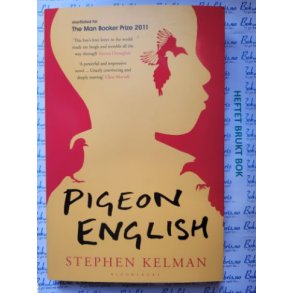 Stephen Kelman - Pigeon English