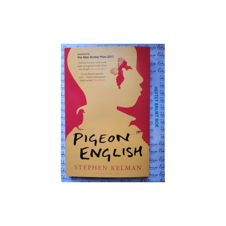 Stephen Kelman - Pigeon English