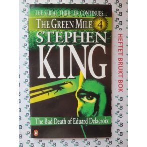 Stephen King - The Green Mile #4. The Bad Death of Eduard Delacroix
