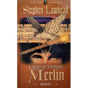 Stephen Lawhead - Legenden om trollmannen Merlin: Profet